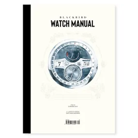 Blackbird Watch Manual Vol.1